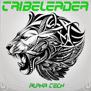 Download track ALPHA TECH Tribeleader