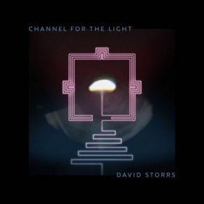 Download track Channel For The Light (Part II) David Storrs