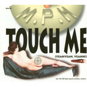 Download track Touch Me (Yeahyeah, Yeahh!) (No Mercieee!) M. P. H.