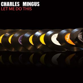 Download track Rose Geranium Charles Mingus