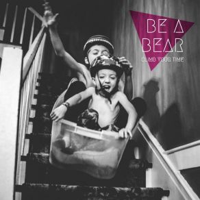 Download track Stranger Love Be A Bear