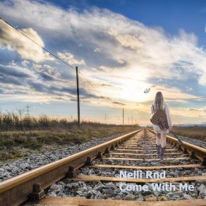 Download track Come With Me Nelli Rnd