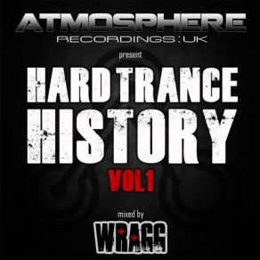 Download track Hard Trance History Vol 1 (Continuous Mix) DJ Wragg