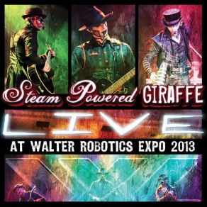 Download track Please Explain Steam Powered Giraffe