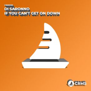 Download track If You Can't Get On Down (Radio Edit) Di Saronno