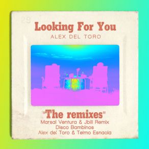 Download track Looking For You (Marsal Ventura & Jbill Remix) Alex Del ToroMarsal Ventura, Jbill