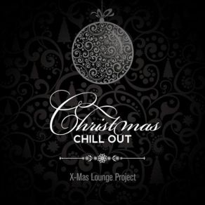 Download track The First Noel (Chill Out Version) Xmas Lounge Project