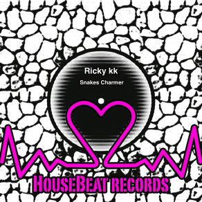 Download track Snakes Charmer Ricky KK