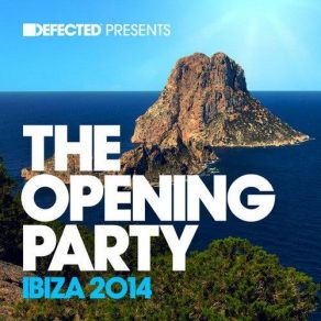 Download track Defected Presents The Opening Party Ibiza 2014 Mix 2 Andy Daniell