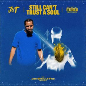 Download track Still Can't Trust A Soul Jo T