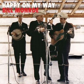 Download track Jesus, Hold My Hand Bill Monroe