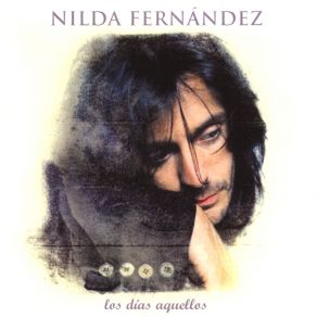 Download track Los Dias Aquellos Nilda Fernandez