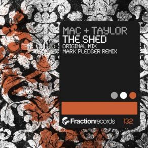 Download track The Shed (Mark Pledger Remix) Mac & TaylorTaylor, Mark Pledger, Mac