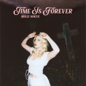 Download track Time Is Forever Holly Macve