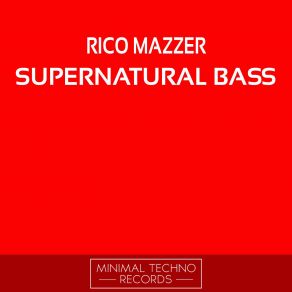 Download track Supernatural Bass Rico Mazzer