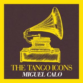 Download track Yo Soy El Tango Miguel Caló