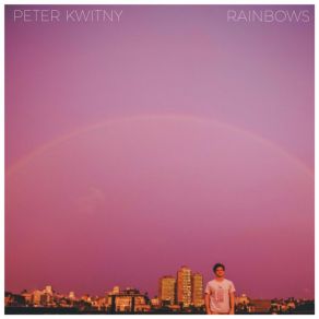 Download track Rainbows Peter Kwitny