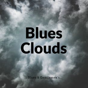 Download track Blues Clouds The Blues