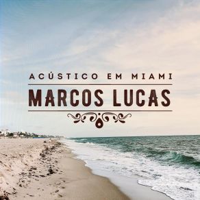 Download track Medo De Perder Marcos Lucas