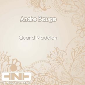Download track Ce Pas Toi (Original Mix) André BaugéAndre Bauge - Bonheur N'est