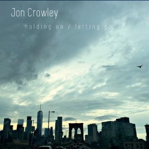 Download track What You Leave Behind Jon Crowley