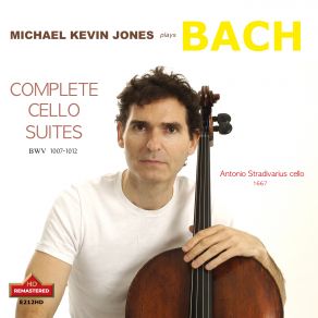 Download track Cello Suite No. 2 In D Minor, BWV 1008: III. Courante Michael Kevin Jones