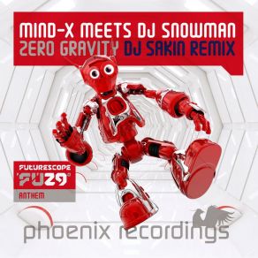 Download track Zero Gravity (Futurescope 29 Anthem) (DJ Sakin Radio Edit) Mind - XDj Sakin