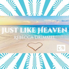 Download track Just Like Heaven (Instrumental Version) Rebecca Drimmel