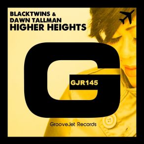 Download track Higher Heights (Samuele Sartini Radio Edit) BlacktwinsSamuele Sartini