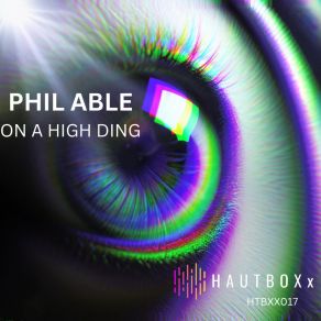 Download track On A High Ding (Original Mix) Phil Able