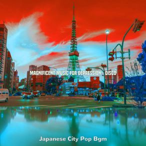 Download track Terrific Ambiance For Anxiety Japanese City Pop Bgm