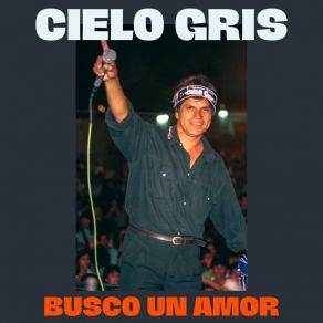 Download track Busco Un Amor Cielo Gris