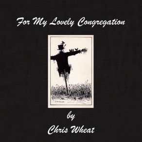 Download track Must Be Love Chris Wheat