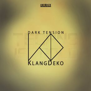 Download track Dark Tension KlangDeko