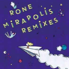 Download track Mirapolis (Laurent Garnier Remix) Rone