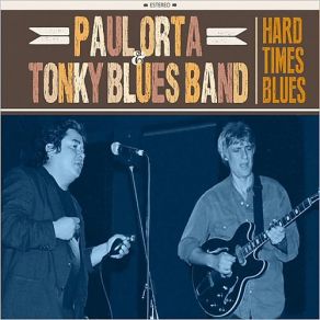 Download track Hard Time Blues Paul Orta, Tonky Blues Band