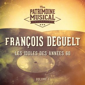 Download track Je Te Tendrai Les Bras François Deguelt