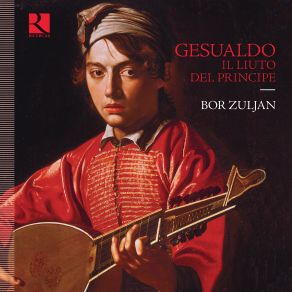 Download track Gesualdo: Gagliarda Del Principe Di Venosa Bor Zuljan