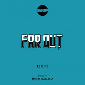 Download track Far Out (Harry Romero Remix) Rebuke