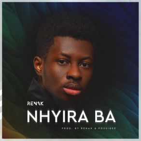 Download track Nhyira Ba RenaK