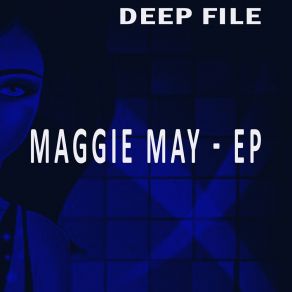 Download track Maggie May (Maggie's Dimensional Mix) Deep File