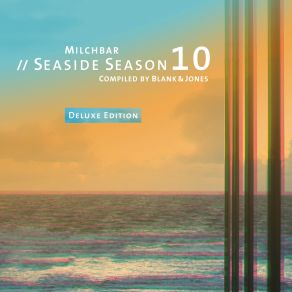 Download track Milchbar Seaside Season 10 (Continuous Mix) Blank & Jones