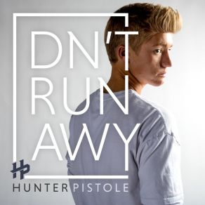 Download track Don't Runaway Hunter PistoleJ. O. N