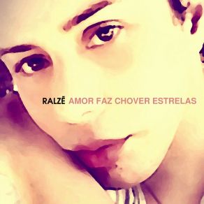 Download track Amor Faz Chover Estrelas Ralzé