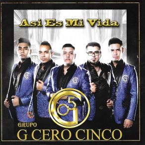 Download track Asi Es Mi Vida (Con Banda) Grupo G Cero CincoThe Banda