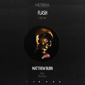 Download track Flash (Original Mix) Matthew Burn