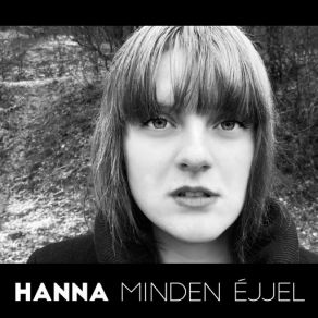 Download track Minden Éjjel (Radio Mix) Hanna