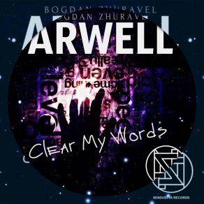 Download track Clear My Words (Original Mix) Arwell