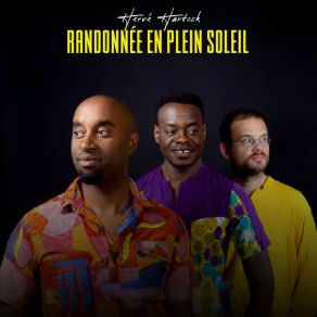 Download track Randonnée En Plein Soleil Hervé HartockThierry Fanfant, David Fackeure, Boris Reine-Adelaide