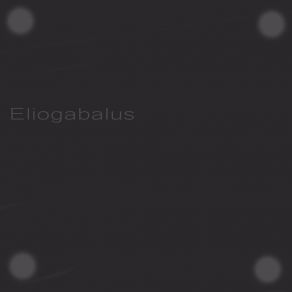 Download track Anxiety Eliogabalus